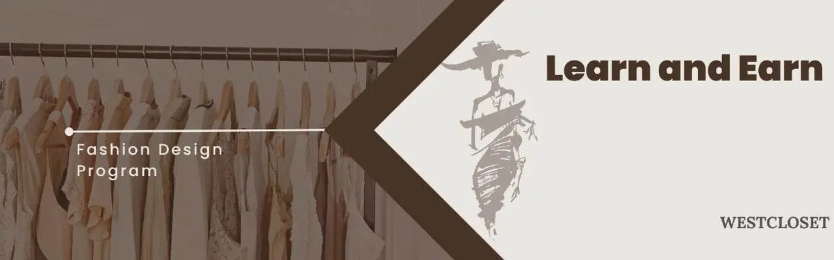 Unleash Your Creativity with WestCloset’s Learn & Earn Fashion Design Program - WESTCLOSET